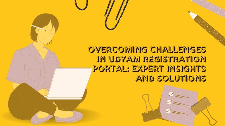 Overcoming Challenges in Udyam Registration Portal: Expert Insights and Solutions